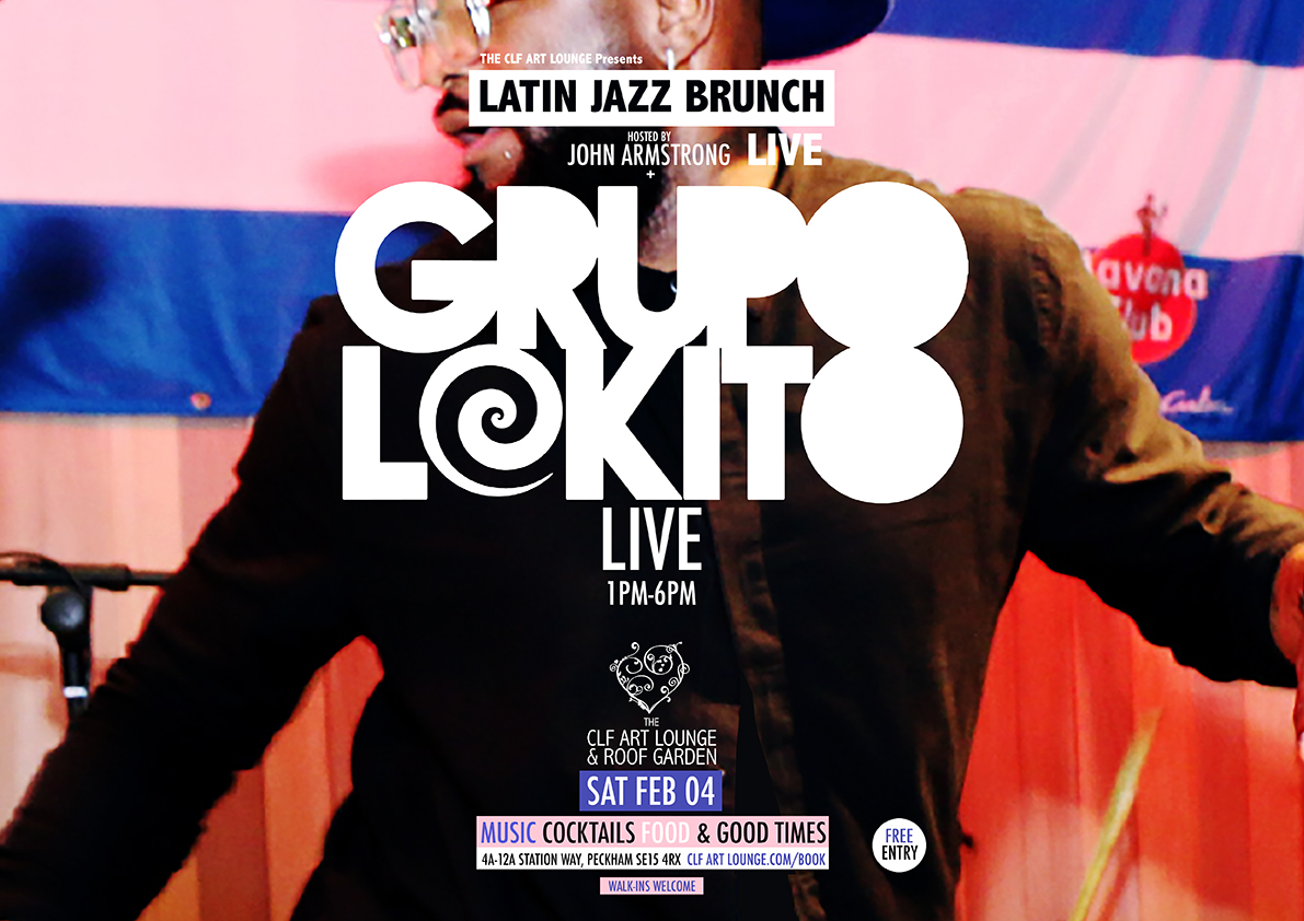 Sat Feb 04 - Latin Jazz Brunch Live with Grupo Lokito (Live) + John Armstrong, Free Entry