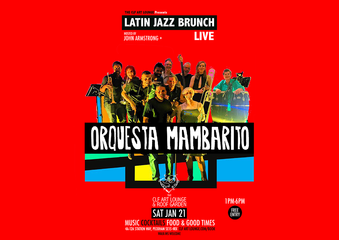 Sat Jan 21 - Latin Jazz Brunch Live with Orquesta Mambarito (Live) + John Armstrong, Free Entry