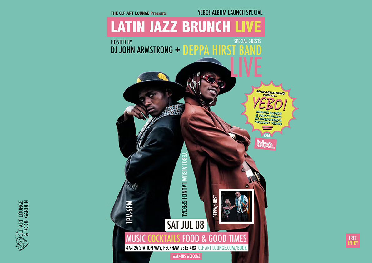 YEBO! ALBUM LAUNCH SPECIAL WITH DEPPA/HIRST BAND (LIVE) UP ON THE ROOF!!! Sat Jul 08 (1pm-6pm / Free Entry) - To celebrate the launch of brilliant new BBE album YEBO! (Rare Mzansi Party Beats From Apartheid’s Dying Years - compiled by our very own JOHN ARMSTRONG) - Latin Jazz Brunch Live delivers an all afternoon heavyweight good time get down - featuring The DEPPA/HIRST BAND