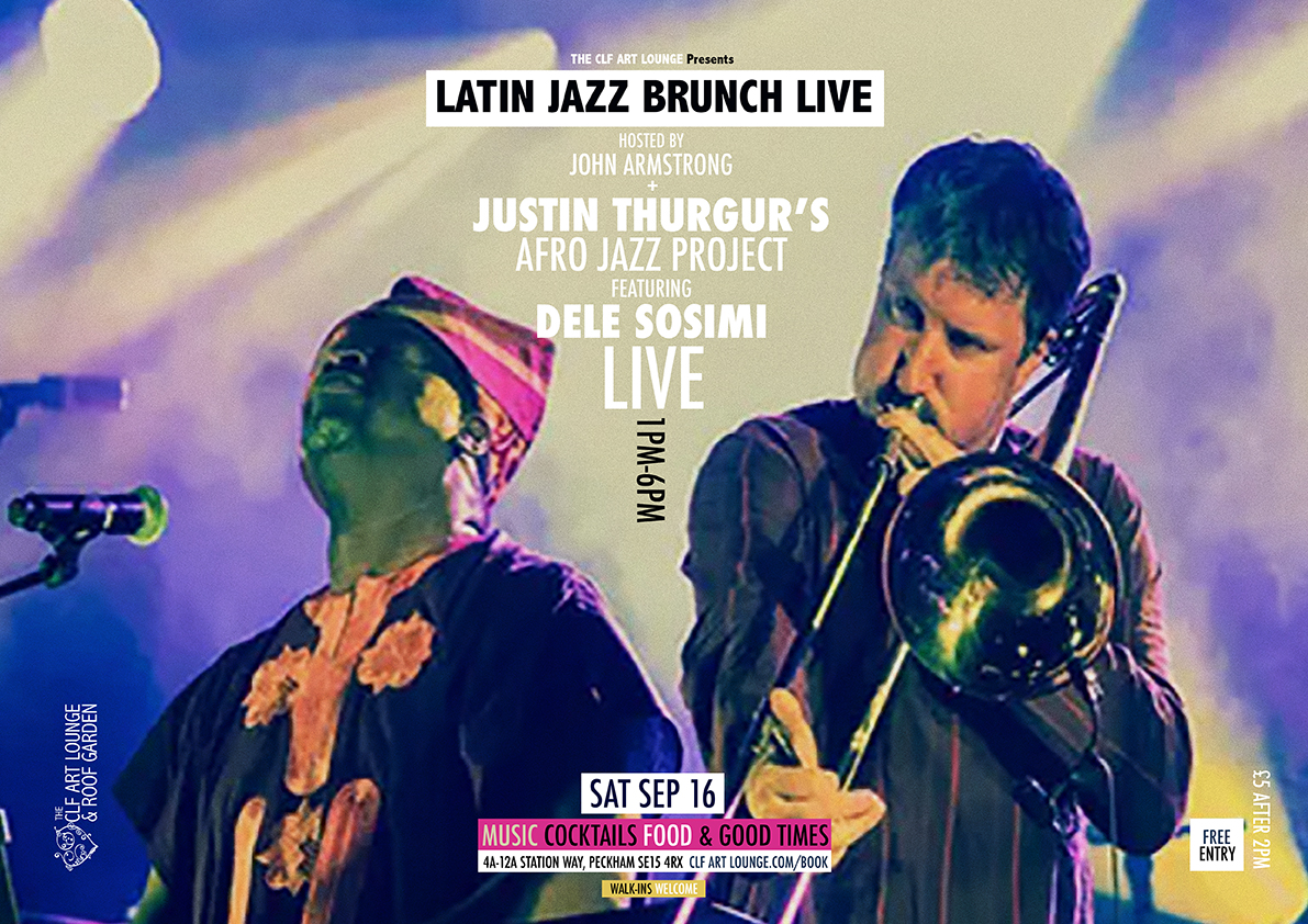 Latin Jazz Brunch Live with Justin Thurgur’s Afro Jazz project featuring Dele Sosimi (Live) + DJ John Armstrong