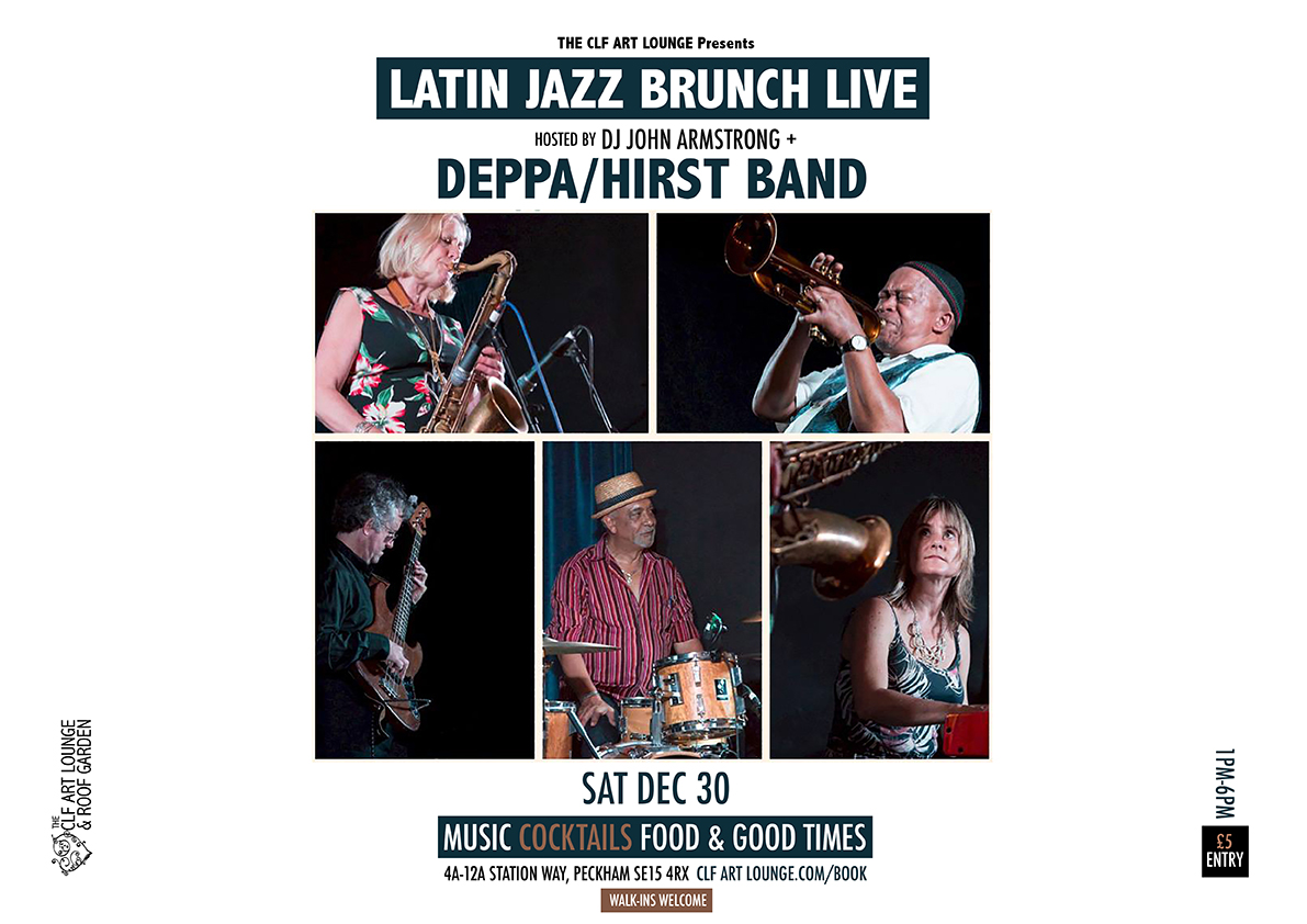 Latin Jazz Brunch Live present stunning afro latin artists The Deppa/Hirst Band alongside your host and Afro/Latin selector supreme DJ John Armstrong up on the weatherproof / heated roof. HOT!