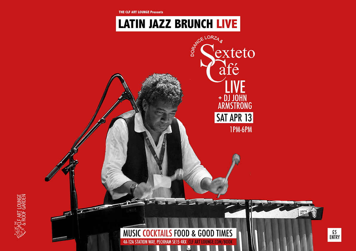 DORANCE LORZA & SEXTETO CAFE (LIVE) ON THE ROOF!! Sat Apr 13 (1pm-6pm / £5 Entry) - Latin Jazz Brunch Live continues to take you tropically higher, as we welcome the return of legendary Colombian musical maestro and salsa don, DORANCE LORZA & SEXTETO CAFE for a LIVE rooftop good time session. Dorance joining your host and selector supreme JOHN ARMSTRONG for an afternoon of tropical audio treasure hunting and good times galore, up on the covered / weatherproof roof at The CLF Art Lounge & Roof Garden. 