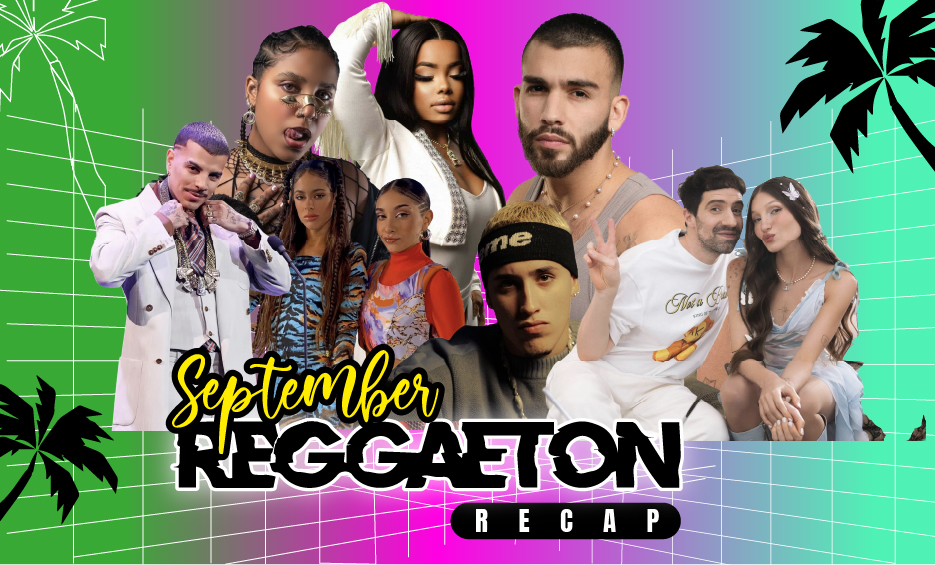 THE SEPTEMBER REGGAETON RECAP