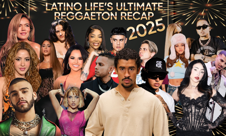LATINO LIFE'S ULTIMATE REGGAETON RECAP 2025