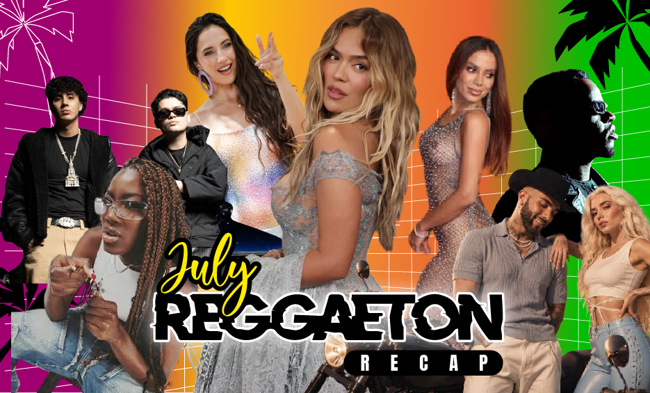 THE JULY REGGAETON RECAP 2026