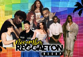November Reggaeton Recap 
