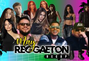 THE MAY REGGAETON RECAP | 2026